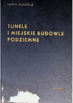 Tunele i miejskie budowle podziemne