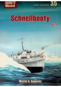 Okręty wojenne Nr 35 Schnellbooty Część I