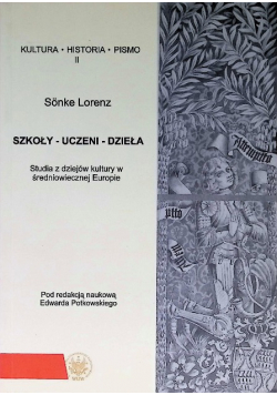 Szkoly - uczeni - dziela. Studia z dziejow kultury