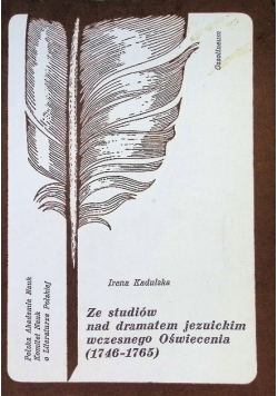 Ze studiów nad dramatem jezuickim wczesnego Oświecenia ( 1746 - 1765 )