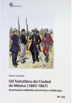 Od Teziutlanu do Ciudad de Mexico ( 1865 - 1867 )