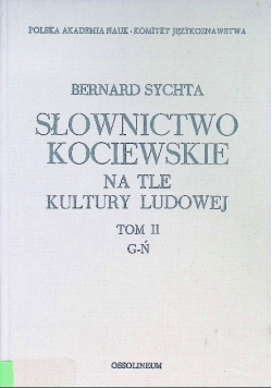 Słownictwo Kociewskie na tle kultury ludowej Tom II