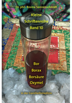 Bor, Borax, Borsaure, Oxymel in der Ganzheitsmedizin