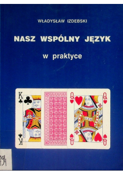 Nasz wspólny język w praktyce