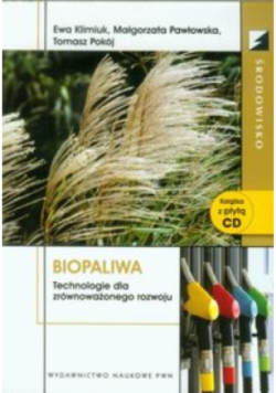 Biopaliwa technologie dla zrównoważonego rozwoju