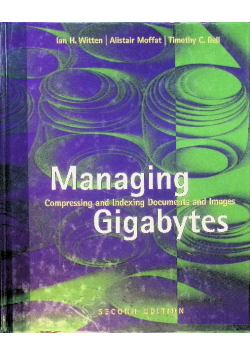 Managing Gigabytes: Compressing and Indexing Documents and Images