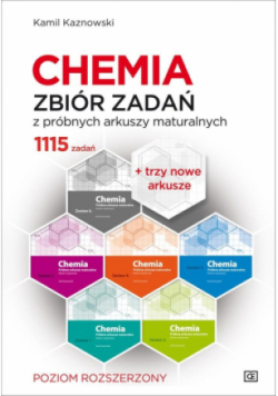 Zbiór zadań z próbnych arkuszy Chemia zakres rozszerzony