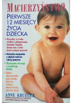Macierzyństwo Pierwsze 12 miesięcy życia dziecka