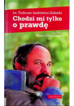 Chodzi mi tylko o prawdę