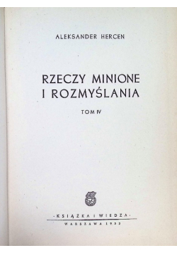 Rzeczy minione i rozmyślania Tom IV