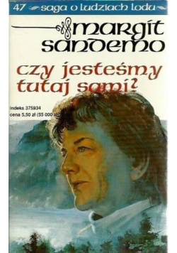 Saga o Ludziach Lodu Tom 47 Czy jesteśmy tutaj sami