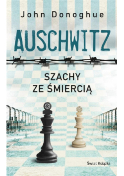 Auschwitz. Szachy ze śmiercią