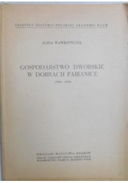 Gospodarstwo dworskie w dobrach Pabianice 1559-1570