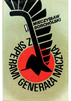 Z saperami generała Maczka