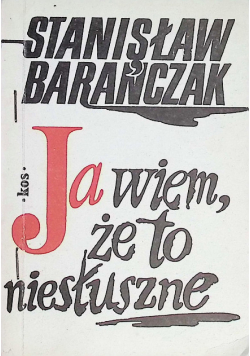 Ja wiem, że to niesłuszne