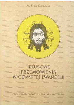 Jezusowe przemówienia w czwartej ewangelii