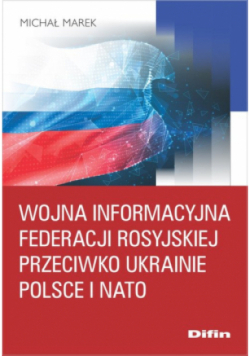 Wojna informacyjna Federacji Rosyjskiej przeciwko Ukrainie, Polsce i NATO