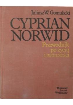 Cyprian Norwid Przewodnik po życiu i twórczości