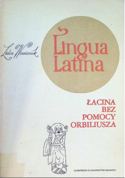 Lingua Latina  Łacina bez pomocy Orbiliusza