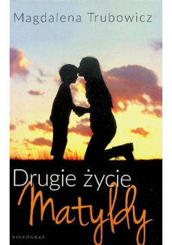 Drugie życie Matyldy