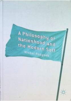A Philosophy of Nationhood and the Modern Self