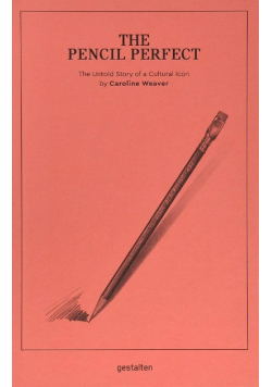 THE PENCIL PERFECT. The Untold Story of a Cultural Icon