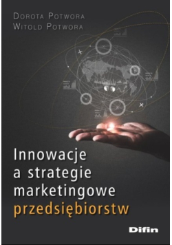 Innowacje a strategie marketingowe przedsiębiorstw