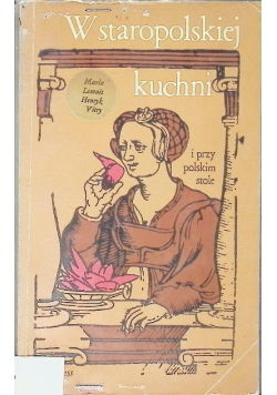 W staropolskiej kuchni i przy polskim stole