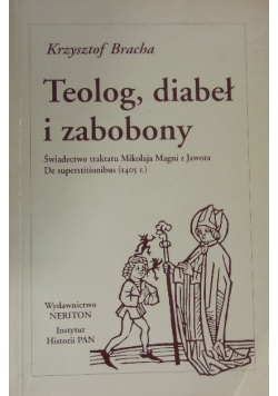 Teolog diabeł i zabobony Świadectwo traktatu Mikołaja Magni z Jawora De superstitionibus 1405 r