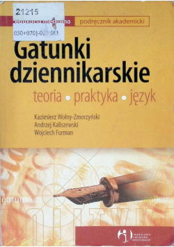 Gatunki dziennikarskie Teoria praktyka język