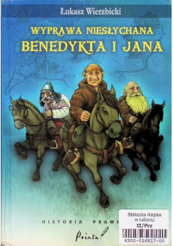 Wyprawa niesłychana Benedykta i Jana