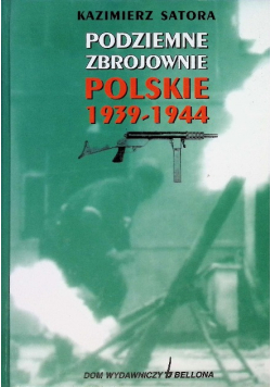 Podziemne zbrojownie polskie 1939 - 1944