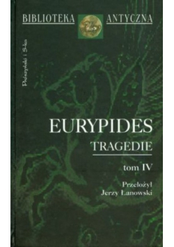 Eurypides Tragedie Tom IV