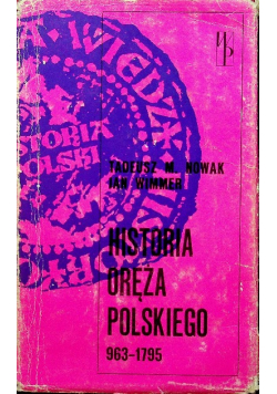 Historia oręża polskiego 963 - 1795