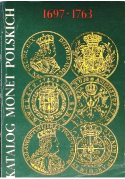 Katalog monet Polskich 1697 - 1763
