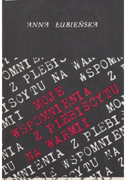 Moje wspomnienia z plebiscytu na Warmii