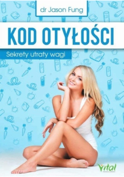 Kod otyłości Sekrety utraty wagi
