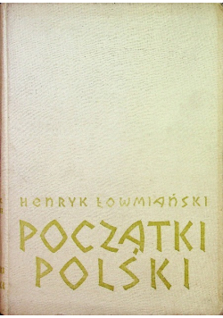 Początki Polski Tom III