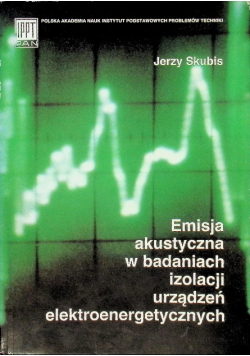 Emisja akustyczna w badaniach izolacji urządzeń elektroenergetycznych