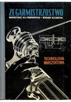 Zegarmistrzostwo technologia warsztatowa