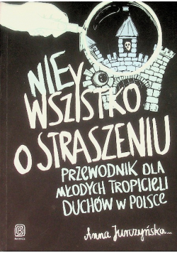 Nie Wszystko o straszeniu