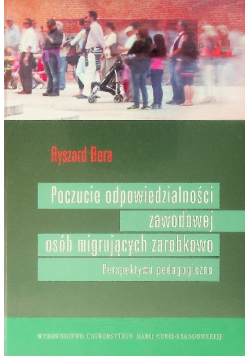 Poczucie odpowiedzialności zawodowej osób migrujących zarobkowo Perspektywa pedagogiczna