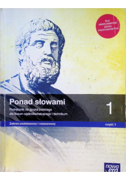 Ponad słowami Klasa 1 Podręcznik dla liceum i technikum Zakres podstawowy
