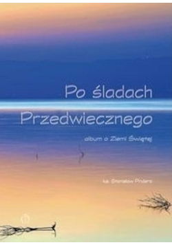 Po śladach Przedwiecznego