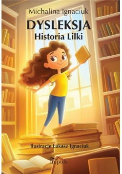 Dysleksja Historia Lilki