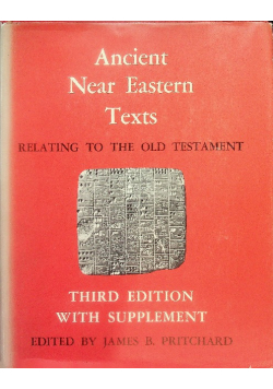 Ancient Near Eastern Texts relating to the Old Testament. Third edition with supplement