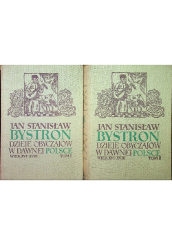 Dzieje obyczajów w dawnej Polsce wiek XVI - XVIII Tom 1 i 2