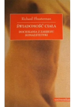 Świadomość ciała Dociekania z zakresu somoestetyki