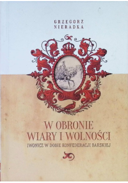 W obronie wiary i wolności Iwonicz w dobie konfederacji barskiej