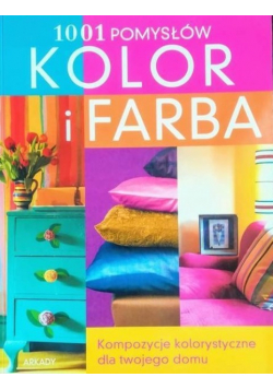 1001 pomysłów Kolor i farba
